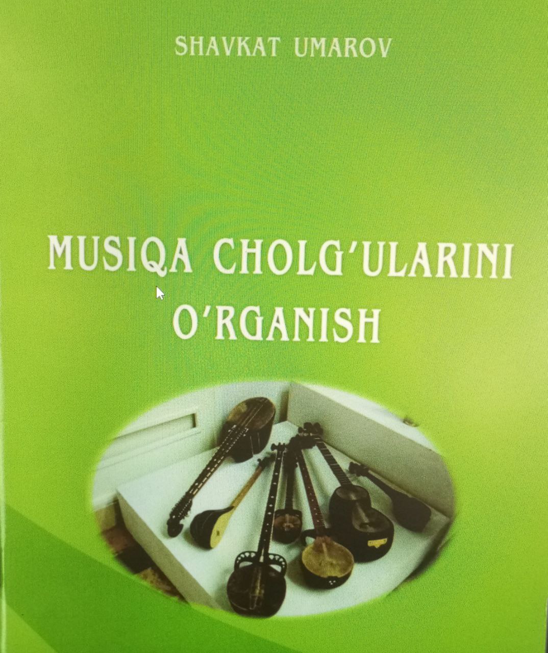 Musiqa cholg'ularini o'rganish   (Qashqar rubobi)