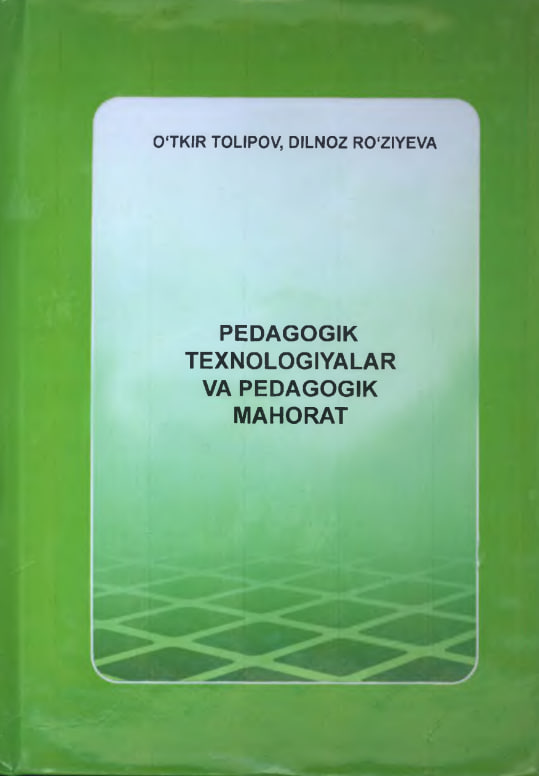 Pedagogik texnologiyalar va pedagogik mahorat