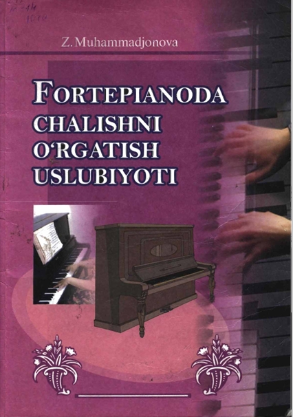 Fortepianoda chalishni o'rgatish uslubiyoti
