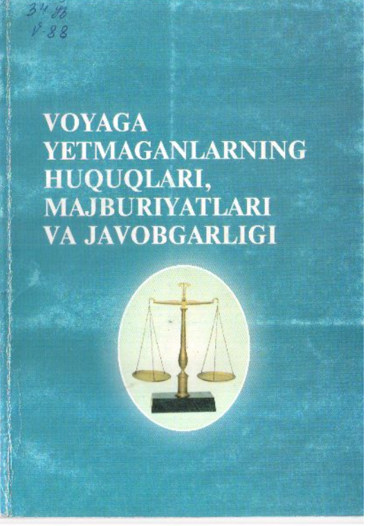 Voyaga yetmaganlarning huquqlari,majburiyatlari va javobgarligi