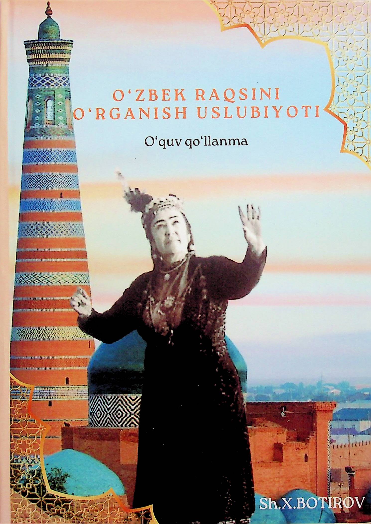 O'zbek raqsini o'rganish uslubiyoti (Xorazm raqs maktabi)
