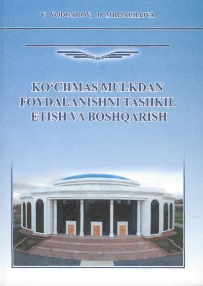 Ko'chmas mulkdan foydalanishni tashkil etush va boshqarish