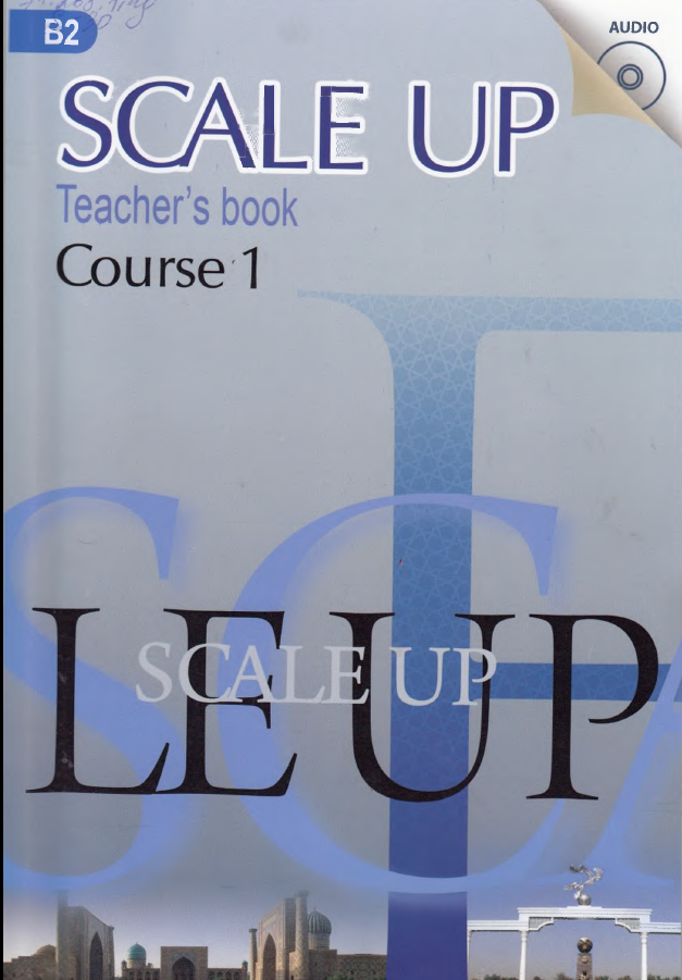 Scale Up Teacher’s book Course 1