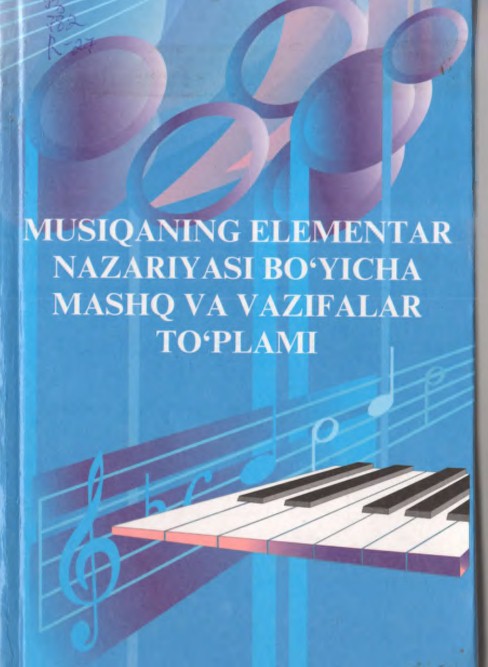 Musiqaning elementar nazariyasi bo'yicha mashq va vazifalar to'plami