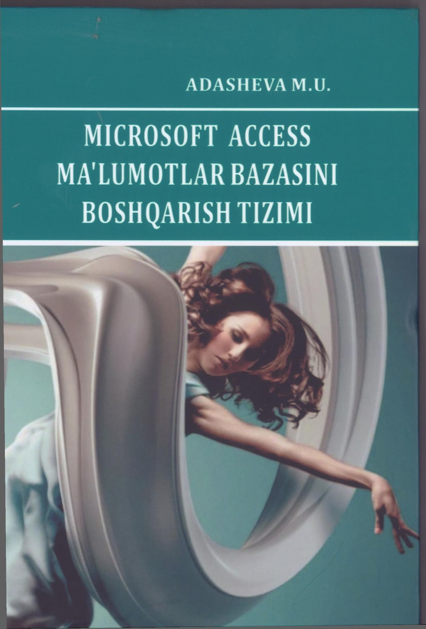 Microsoft access ma'lumotlar bazasini boshqarish tizimi
