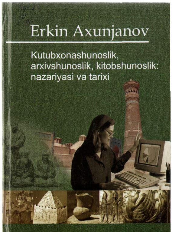 Kutubxonashunoslik, arxivshunoslik, kitobshunoslik: nazariyasi va tarixi
